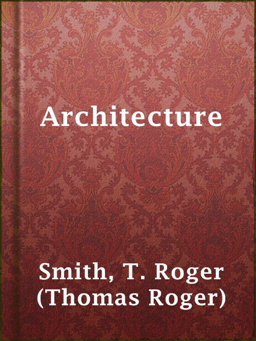 Title details for Architecture by T. Roger (Thomas Roger) Smith - Wait list